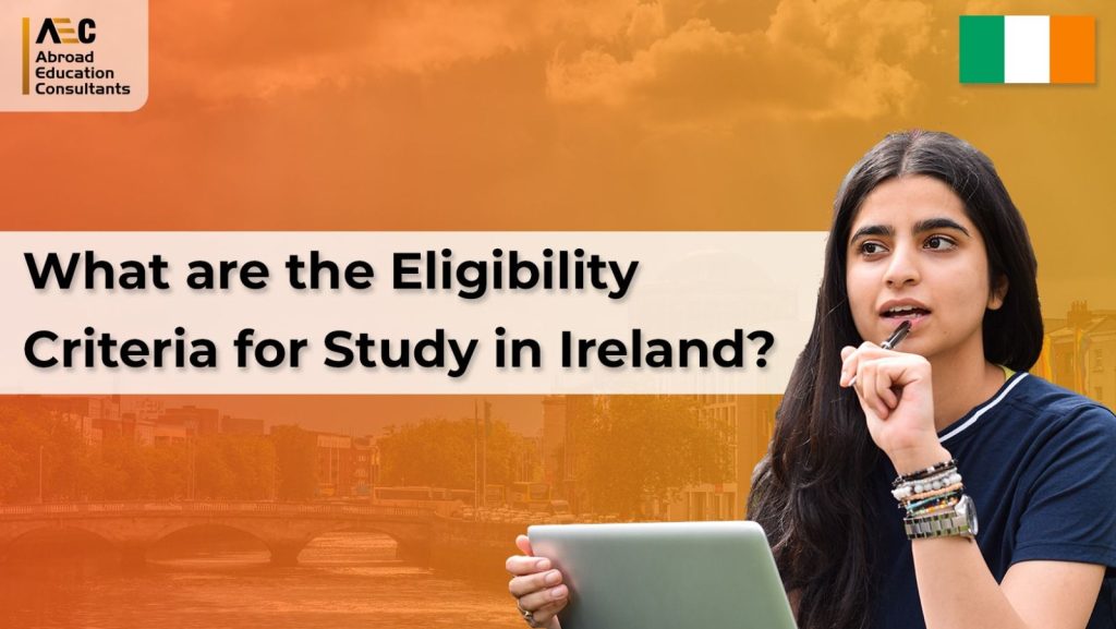 What are the Eligibility Criteria for Study in Ireland