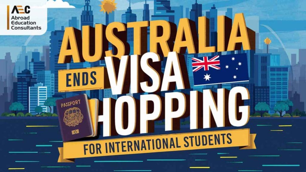 Australia Ends Visa Hopping for International Students