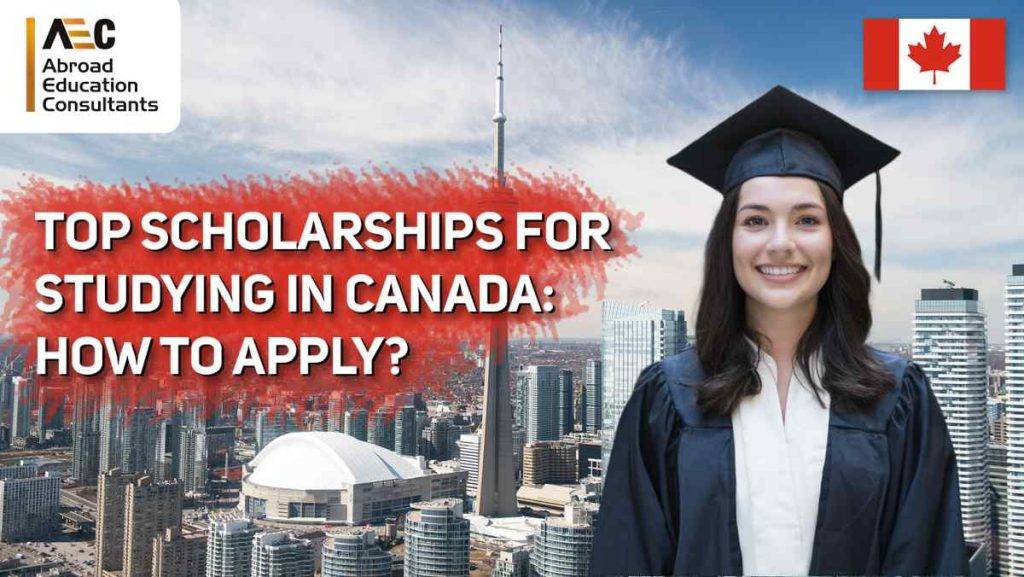 Top Scholarships for Studying in Canada How to Apply and Maximize Your Chances AEC Ovrseas