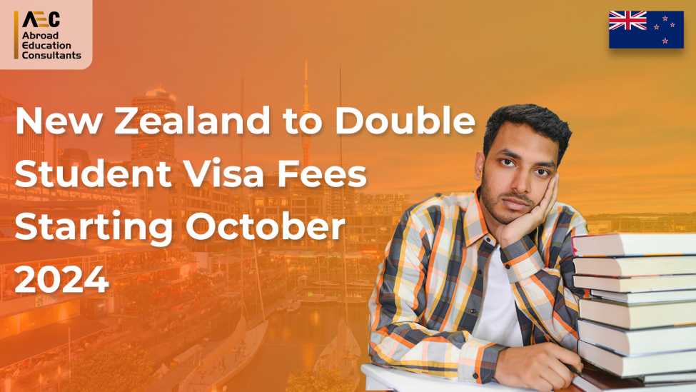 New Zealand to Double Student Visa Fees from October 2024