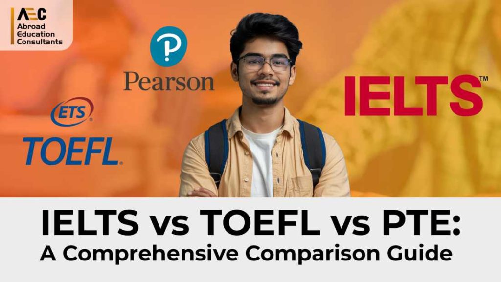 IELTS vs TOEFL vs PTE Comparison Guide