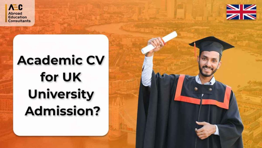 How to Write an Academic CV for UK University Admission