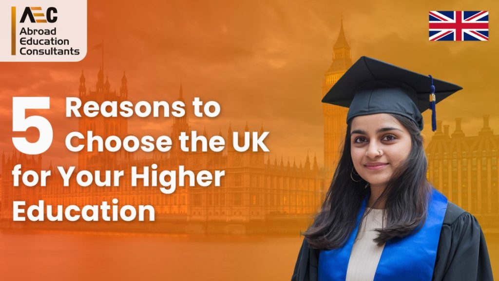 5 Reasons to Choose the UK for Your Higher Education