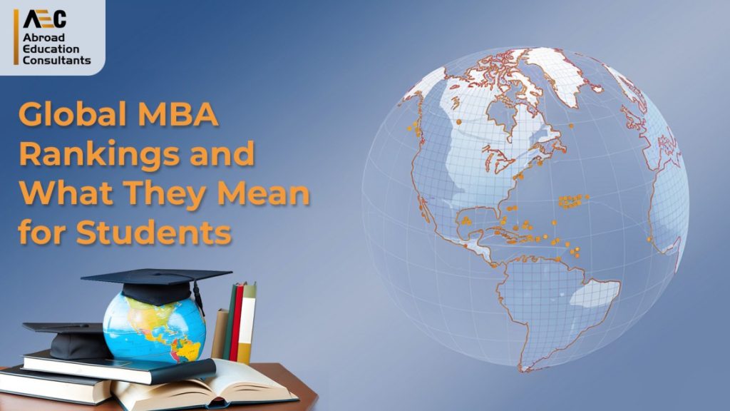 Global MBA Rankings and What They Mean for Students