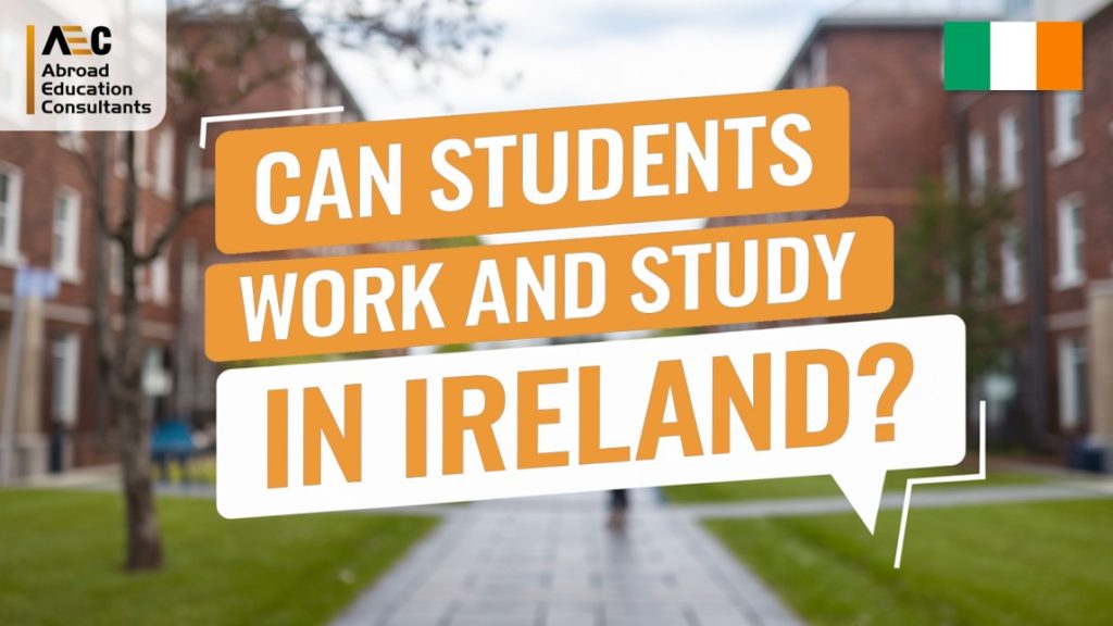 Can students work and study in Ireland