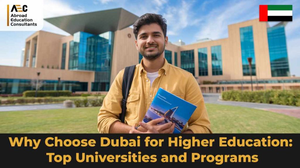 Why Choose Dubai for Higher Education: Top Universities and Programs